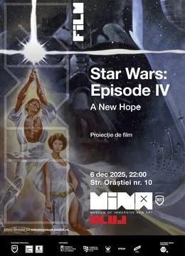 Star Wars: Episode IV - A New Hope - proiecția filmului @ MINA Cluj