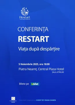 Piatra Neamt: Conferința „Restart - Viața după despărțire”