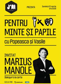 Pentru Minte și Papile. Cu Popeasca și Vasile. Invitat Marius Manole