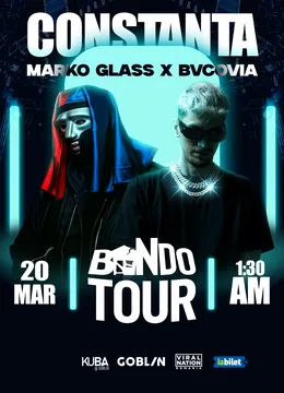 Constanta: BANDO TOUR – Marko Glass x Bvcovia