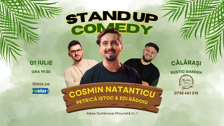 Călărași: Stand-Up Comedy cu Natanticu, Edi Rădoiu și Petrică Iștoc