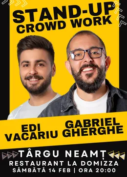 Targu Neamt: Stand Up & Crowd Work | Gabriel Gherghe și Edi Vacariu