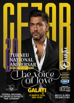 Galati: Cezar Ouatu - 20 De ani de Carieră Turneu Aniversar 2026 - “The Voice Of Love”