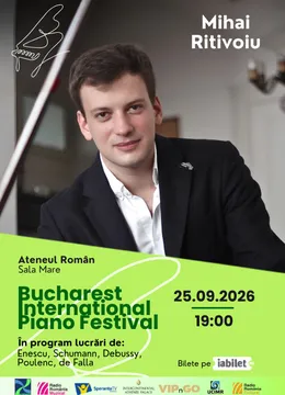 Mihai Ritivoiu – Recital de pian | Bucharest International Piano Festival