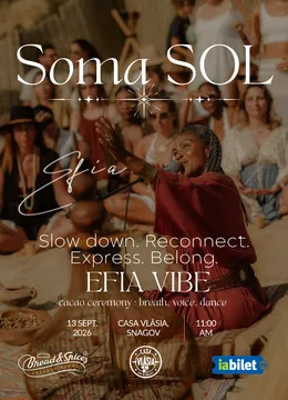 Snagov: Soma Sol - Slow down, reconnect, express, belong