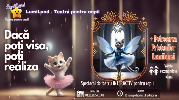 Dacă poți visa, poți realiza - Spectacol interactiv pentru copii