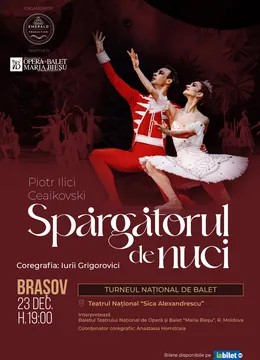 Brasov: Spargatorul de Nuci (Balet in 2 Acte)