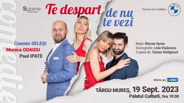 Te despart de nu te vezi @ Targu Mures
