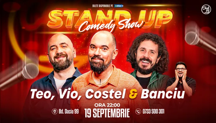 Stand-up Comedy cu Teo, Vio, Costel - Banciu  la Club 99