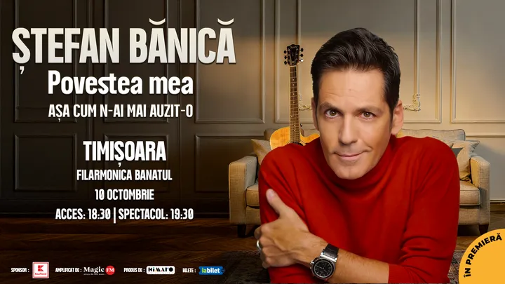 Timisoara: Stefan Banica – Povestea mea