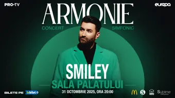 SMILEY @ SALA PALATULUI - “ARMONIE” - VINERI - 31 Octombrie 2025