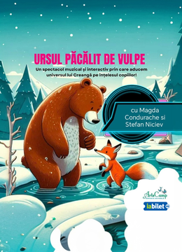 Plopeni: Ursul păcălit de vulpe - adaptare după Ion Creangă