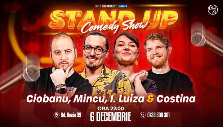 Stand-up Comedy cu Andrei Ciobanu, Mincu, Ioana Luiza & Tudor Costina la Club 99