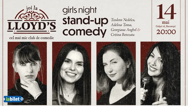 Lloyd's: Stand-up comedy cu Teodora Nedelcu, Adelina Toma, Georgiana Anghel și Cristina Botezatu