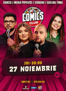 Stand-up cu Andrei Ciobanu, Maria Popovici, Adelina Toma și Banciu la ComicsClub!