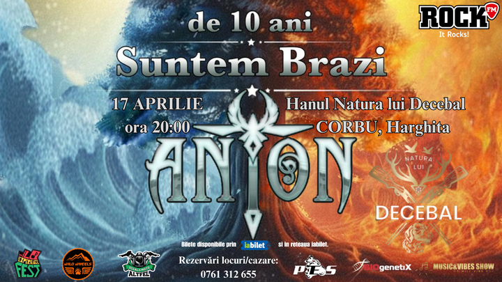 Corbu: ANTON - de 10 ani Suntem Brazi - Turneu Aniversar