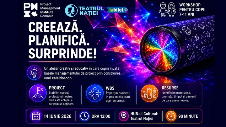 Ploiești:  Creează. Planifică. Surprinde! Transformă ideea într-un caleidoscop spectaculos!
