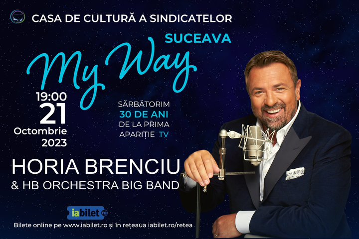 Suceava: My Way - Horia Brenciu & Big Band Orchestra