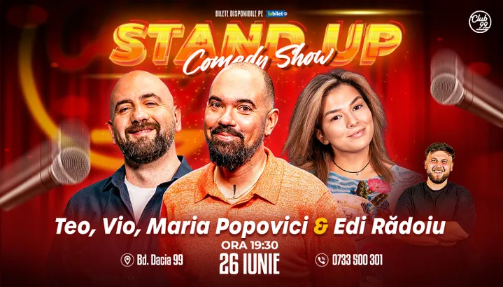 Stand-up Comedy cu Teo, Vio, Maria Popovici si Edi Rădoiu la Club99