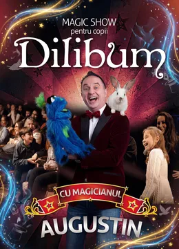 DILIBUM - One Man Show cu Magicianul Augustin la Club 99