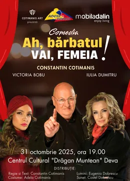 Deva: Ah, barbatul! Vai, femeia!