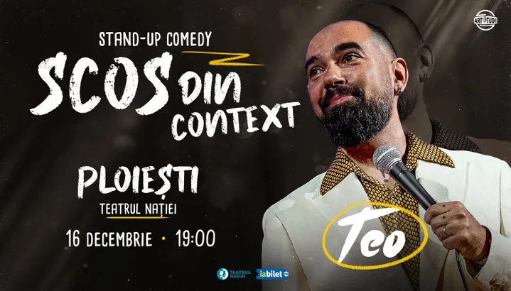 Ploiești: Teo - Scos din context | Stand Up Comedy Show