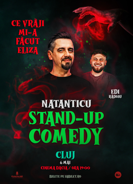 Cluj-Napoca: Stand Up Comedy cu Natanticu și Edi Rădoiu | CE VRĂJI MI-A FĂCUT ELIZA