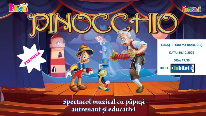 Cluj-Napoca: Pinocchio– teatru de păpuși - Premiera