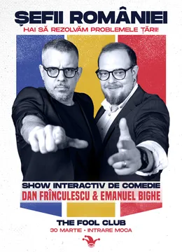 The Fool: ȘEFII ROMÂNIEI, show interactiv de comedie cu Frînculescu și Bighe