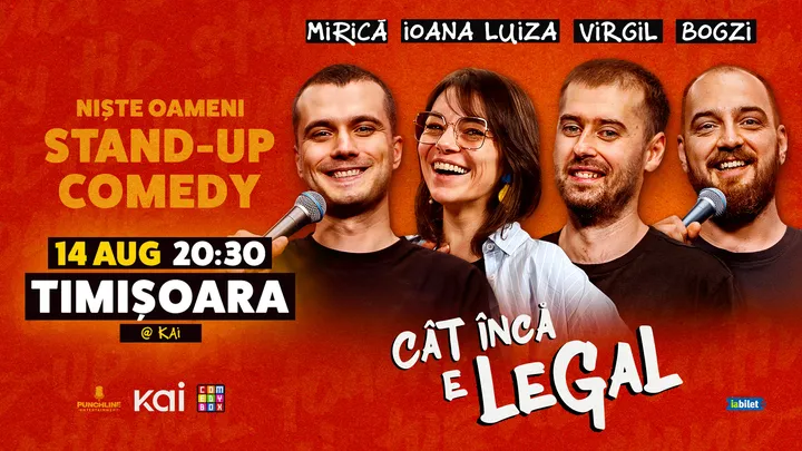 Timisoara: Stand-up Comedy cu Mitran, loana Luiza, Virgil Ciulin și Bogzi | Cât încă e legal
