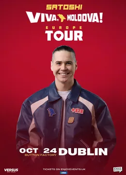 Dublin: Satoshi | Viva Moldova Europe Tour