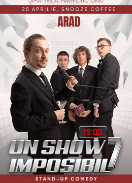 Arad: Stand-up Comedy „Un Show Imposibil 7” cu Dima, Dinu, Trică și Havriciuc