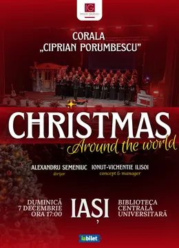 Iasi: Christmas around the World: Corala Ciprian Porumbescu
