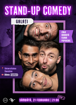 Galați: Stand-up comedy cu Cîrje, Florin, Dobrotă și Popinciuc - ORA 21:00