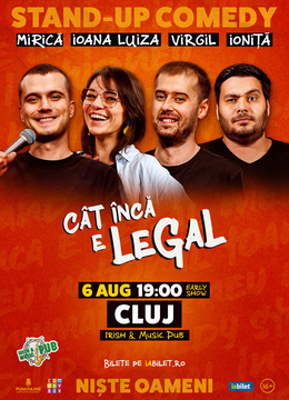 Cluj-Napoca: Stand-up Comedy cu Mirică, loana Luiza, Virgil Ciulin și Alex Ioniță | Cât încă e legal