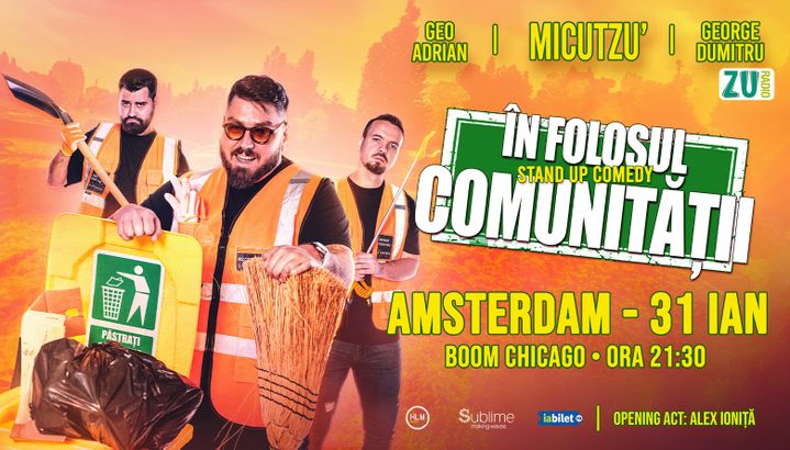 Amsterdam: Stand-up Comedy cu Micutzu, Geo Adrian si George Dumitru - “IN FOLOSUL COMUNITATII” - ora 21:30