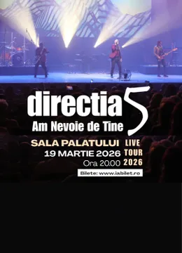 Direcția 5 - Am nevoie de tine - Live Tour 2026