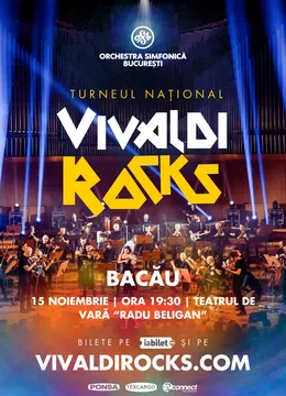 Bacău: Vivaldi Rocks - Orchestra Simfonică București - Turneu Național 2025
