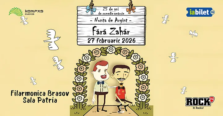 Brasov: Fără Zahăr - Nunta de Argint - 25 de ani de comedie amăruie