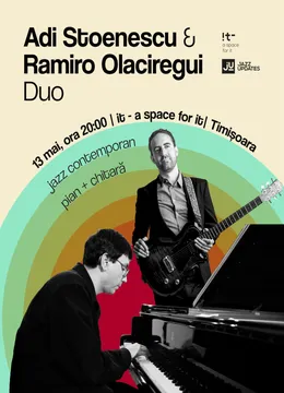 Timișoara: Concert Jazz: Adi Stoenescu & Ramiro Olaciregui