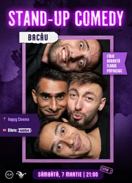 Bacău: Stand-up comedy cu Cîrje, Florin, Dobrotă și Popinciuc - ORA 21:00