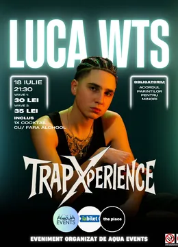 Constanta: TrapXperience cu LUCA WTS