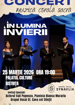 Bistrita: În lumina Învierii - Concert de muzică corală sacră