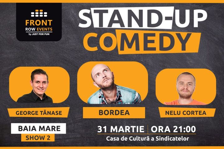 Baia Mare: Stand-up comedy cu Bordea, Tănase & Nelu Cortea Show 2