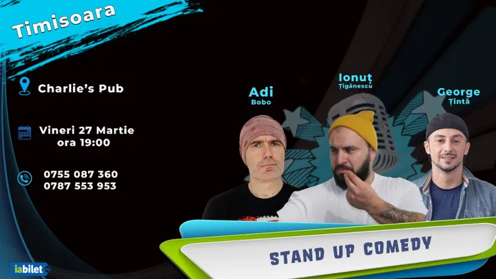 Timisoara: Stand-up Comedy cu Adi Bobo, Tiganescu si George Tinta
