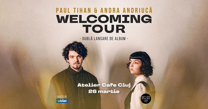 Cluj-Napoca: Paul Tihan + Andra Andriucă - Welcoming Tour