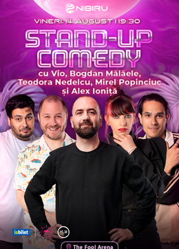 Nibiru: The Fool Arena ~ Stand-up comedy cu Vio, Bogdan Mălăele, Teodora Nedelcu, Mirel Popinciuc și Alex Ioniță