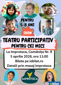 Teatru participativ pentru cei mici - 5-8 ani