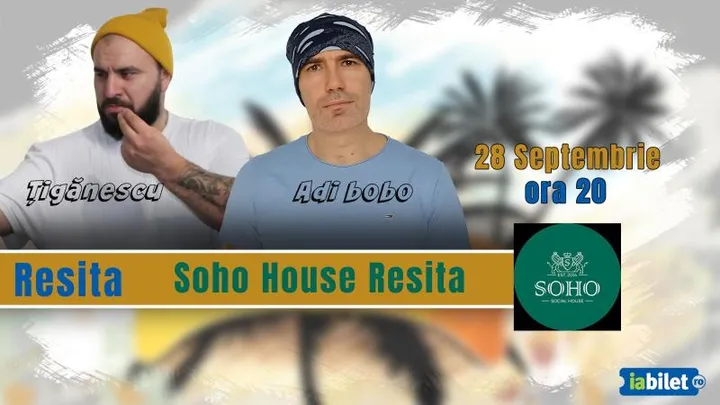 Reșița: Stand-up Comedy cu Ionut Tiganescu si Adi Bobo