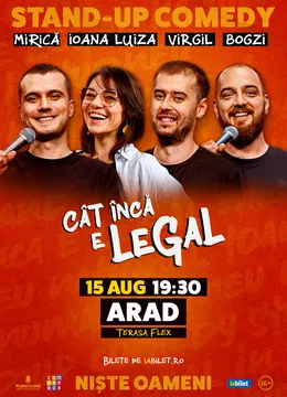 Arad: Stand-up Comedy cu Mitran, loana Luiza, Virgil Ciulin și Bogzi | Cât încă e legal